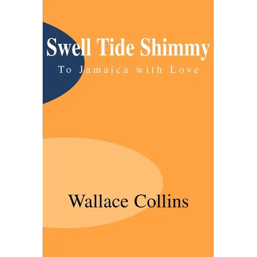 Swell Tide Shimmy: To Jamaica with Love - Paperback