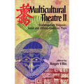 Multicultural Theatre--Volume 2: Contemporary Hispanic, Asian, and African-American Plays - Paperback