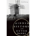 Hidden History of the Outer Banks - Hardcover