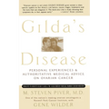 Gilda's Disease: Personal Experiences and Authoritative Medical Advice on Ovarian Cancer - Paperback