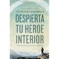 The Despierta tu h��roe interior: 7 Pasos para una vida de ��xito y Significado - Paperback