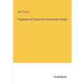 Fragments of Science for Unscientific People - Paperback