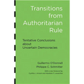 Transitions from Authoritarian Rule: Tentative Conclusions about Uncertain Democracies - Paperback