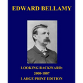 Looking Backward: 2000-1887 - Large Print Edition - Paperback