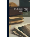 Dr. Jekyll and Mr. Hyde - Hardcover