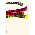 Slouching Towards Bethlehem: Essays - Paperback
