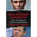The Lincoln-Kennedy Coincidences: Fact and Legend in the Assassinations - Paperback