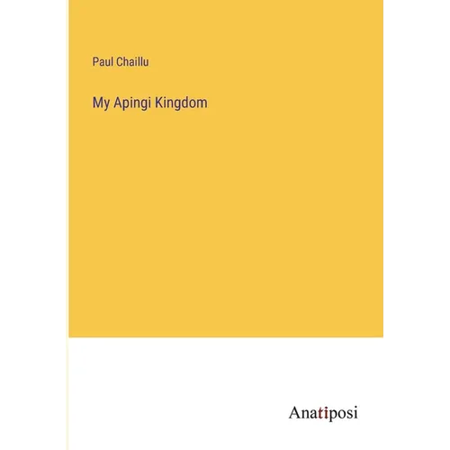 My Apingi Kingdom - Paperback