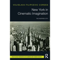 New York in Cinematic Imagination: The Agitated City - Paperback