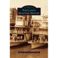 Portland's Maritime History - Hardcover