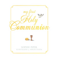 My First Holy Communion: Prayers for a Lifetime - Hardcover