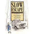 Slow Escape: 27 Years to Freedom A Memoir - Paperback