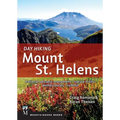 Day Hiking Mount St. Helens: National Volcanic Monument * Nature Trails * Winter Routes * Summit (Day Hiking Series) - Paperback