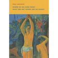 Paul Gauguin: Where Do We Come From? What Are We? Where Are We Going? - Paperback