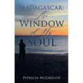 Madagascar: The Window of My Soul - Paperback