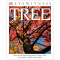 Eyewitness Tree: Discover the Fascinating World of Trees--From Tiny Seeds to Mighty Forest Giants - Paperback