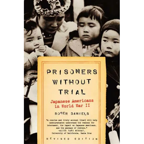 Prisoners Without Trial: Japanese Americans in World War II - Paperback