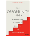 The Opportunity Index: A Solution-Based Framework to Dismantle the Racial Wealth Gap - Hardcover