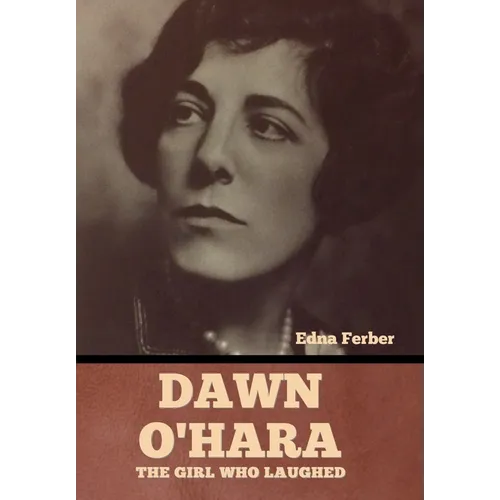 Dawn O'Hara: The Girl Who Laughed - Hardcover