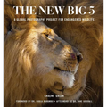 The New Big 5: A Global Photography Project for Endangered Species - Hardcover
