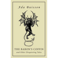 The Baron's Coffin and Other Disquieting Tales - Paperback