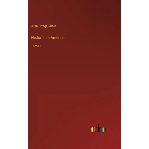 Historia de América: Tomo I - Hardcover