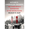 Hitler's American Friends: The Third Reich's Supporters in the United States - Paperback
