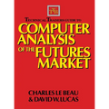 Technical Traders Guide to Computer Analysis of the Futures Markets - Hardcover