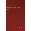 Viage literario á las iglesias de España: Tomo 3 - Hardcover