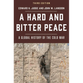 A Hard and Bitter Peace: A Global History of the Cold War - Paperback