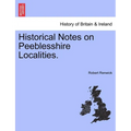 Historical Notes on Peeblesshire Localities. - Paperback