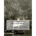 Gold Dredging in California - Paperback
