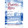 Puerto Rico: An Interpretive History from Pre-Columbian Times to 1900 - Paperback