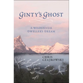 Ginty's Ghost: A Wilderness Dweller's Dream - Paperback