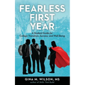 Fearless First Year: A Student Guide for College Transition, Success, and Well-Being - Paperback
