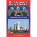 Thermodynamics: Theory & Practice: The science of energy and power. - Paperback