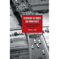 Blockading the Border and Human Rights: The El Paso Operation that Remade Immigration Enforcement - Paperback