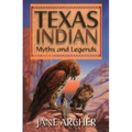 Texas Indian Myths and Legends - Paperback