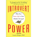 Introvert Power: Why Your Inner Life Is Your Hidden Strength - Paperback