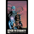 Seven to Eternity Volume 1 - Paperback