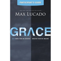 The Grace Bible Study Participant's Guide: More Than We Deserve, Greater Than We Imagine (Participant's Guide) - Paperback