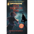 Jack Through Time: A Middle-Grade Time-Travelling Storyline Adventure - Hardcover