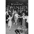 The Roaring Twenties: A History From Beginning to End - Paperback