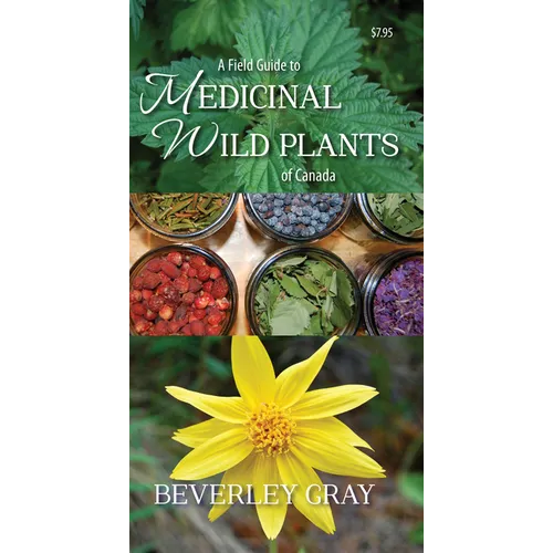 A Field Guide to Medicinal Wild Plants of Canada - Paperback
