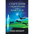 A Cat's Guide to Travelling Through Portals - Paperback