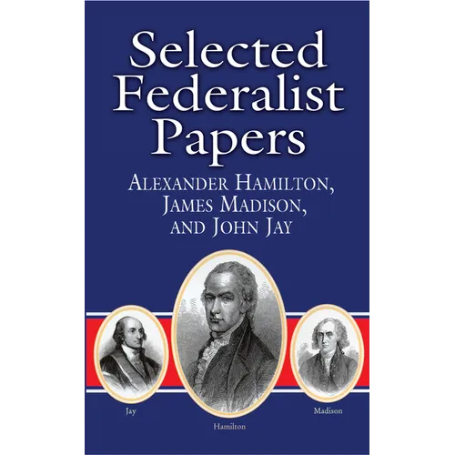 Selected Federalist Papers - Paperback
