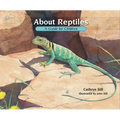 About Reptiles: A Guide for Children (Educational Science Book about Snakes, Lizards, Turtles, & More) - Paperback