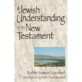 A Jewish Understanding of the New Testament - Paperback