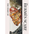 The Story of the Hermès Scarf - Hardcover