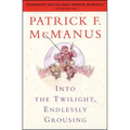 Into the Twilight, Endlessly Grousing - Paperback